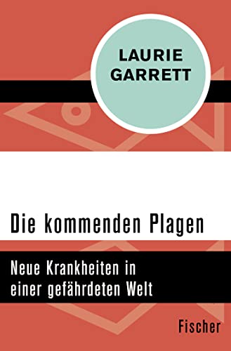 Beispielbild fr Die kommenden Plagen: Neue Krankheiten in einer gefhrdeten Welt zum Verkauf von medimops