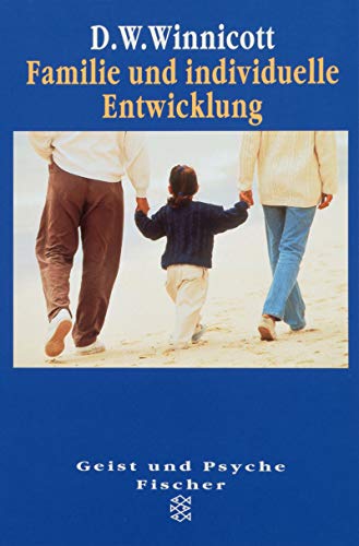 Familie und individuelle Entwicklung. ( Geist und Psyche). (9783596422616) by Winnicott, Donald Woods