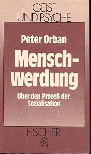 Imagen de archivo de Menschwerdung: ber den Prozess der Sozialisation a la venta por Norbert Kretschmann