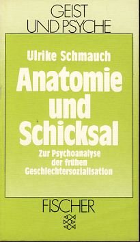 Stock image for Anatomie und Schicksal. Zur Psychoanalyse der frhen Geschlechtersozialisation for sale by medimops