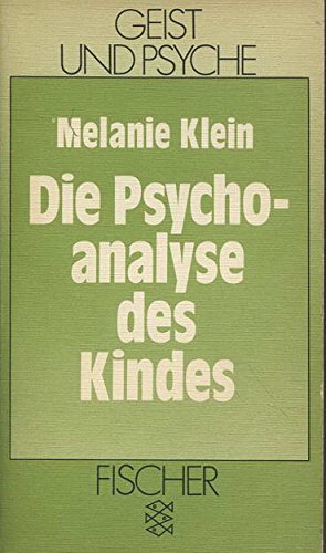 Beispielbild fr Die Psychoanalyse des Kindes. ( Geist und Pssyche) zum Verkauf von medimops