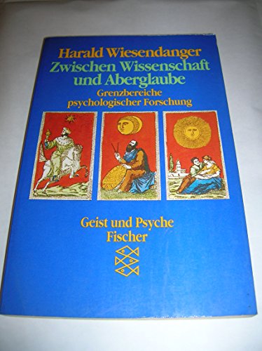 Imagen de archivo de Zwischen Wissenschaft und Aberglaube: Grenzbereiche psychologischer Forschung Wiesendanger, Harald. a la venta por INGARDIO