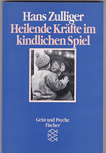 Beispielbild fr Heilende Krfte im kindlichen Spiel. ( Geist und Psyche) zum Verkauf von medimops