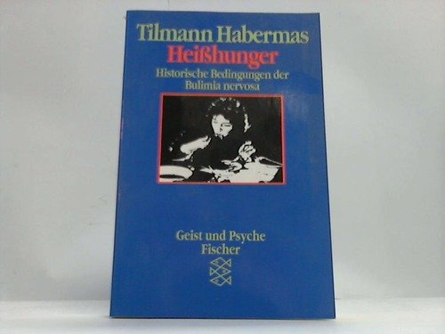 9783596423309: Heisshunger. Historische Bedingungen der Bulimia nervosa