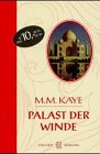 Palast der Winde: Roman - Kaye, M. M.