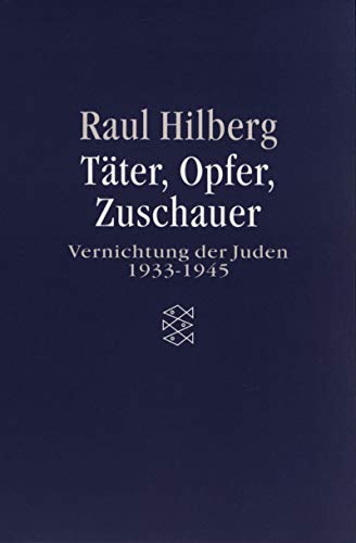 Imagen de archivo de Tter, Opfer, Zuschauer. Die Vernichtung der Juden 1933-1945. a la venta por medimops