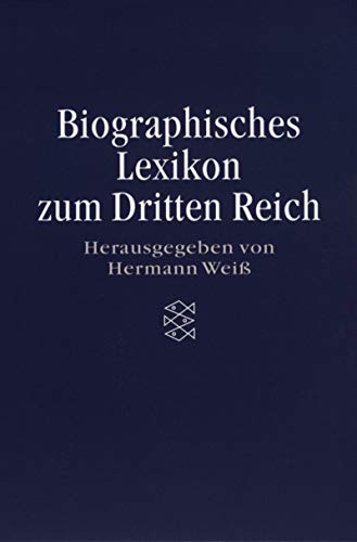Beispielbild fr Biographisches Lexikon zum Dritten Reich. ( Die Zeit des Nationalsozialismus). zum Verkauf von medimops
