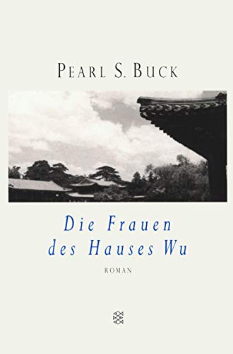 Die Frauen des Hauses Wu - Buck Pearl, S.