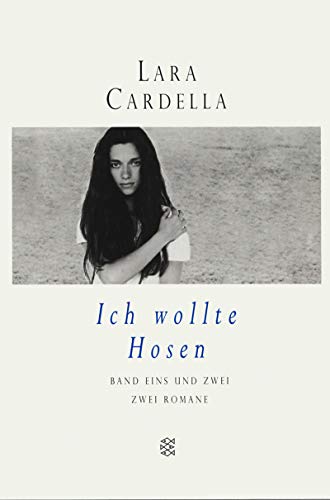 Ich wollte Hosen - Lara Cardella, Lara und Christel Galliani