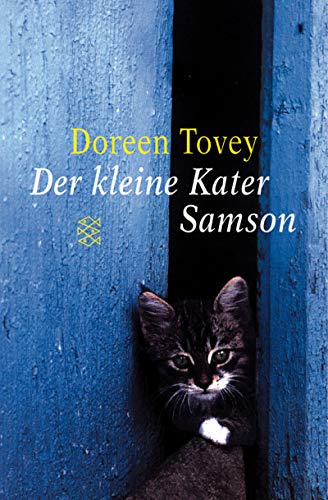 Der kleine Kater Samson. Die köstliche Eskapaden einer blauäugigen Katzenfamilie. - Doreen Tovey