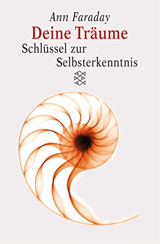 Deine Träume. Schlüssel zur Selbsterkenntnis. Ein psychologischer Ratgeber. - Ann Faraday