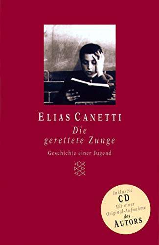 Die gerettete Zunge. Mit CD. Geschichte einer Jugend. - Elias Canetti