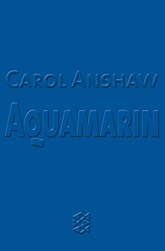 9783596504510: Aquamarin: Roman (Fischer Taschenbcher) - Anshaw, Carol
