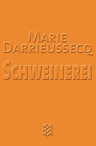 Schweinerei. (9783596504527) by Darrieussecq, Marie