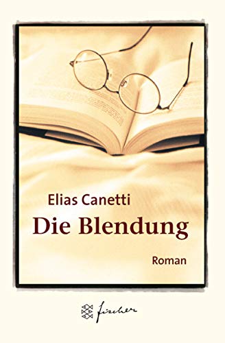 Die Blendung : Roman. Fischer ; 50503 - Canetti, Elias