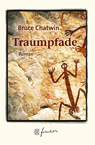 Traumpfade. Jubiläums- Edition. Roman. - Chatwin, Bruce