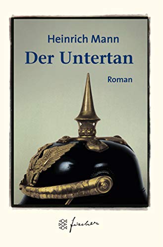 Der Untertan Roman - Mann, Heinrich