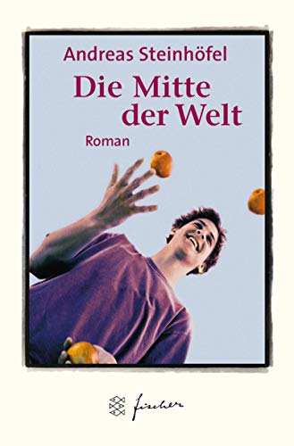 Die Mitte der Welt - Steinhöfel, Andreas