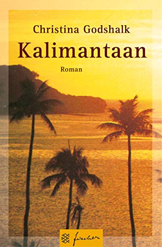 Stock image for Kalimantaan. Roman for sale by alt-saarbrcker antiquariat g.w.melling