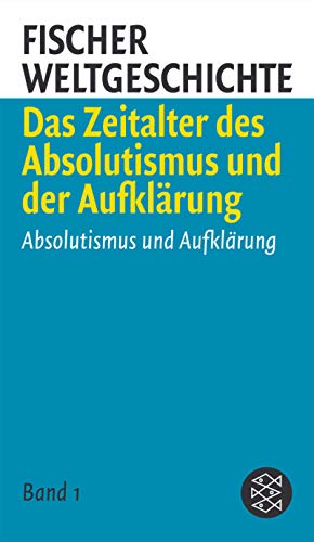 9783596507344: Vom Absolutismus zum brgerlichen Zeitalter.