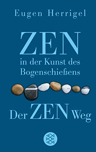 Zen in der Kunst des Bogenschiessens; Der Zen-Weg : Aufzeichnungen aus dem Nachlaß. in Verbindung mit Gusty L. Herrigel hrsg. von Hermann Tausend; (Bungaku Hakushi) / Fischer ; 50853 - Herrigel, Eugen