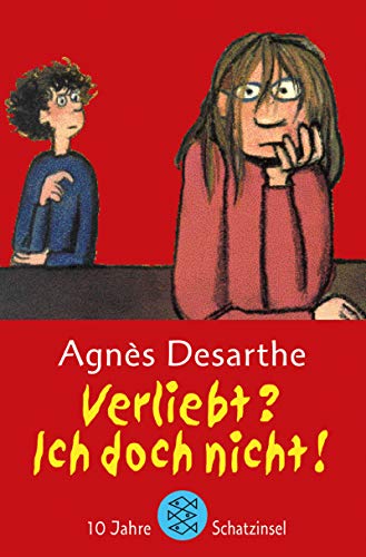 Verliebt? Ich doch nicht! (Fischer Schatzinsel) - Desarthe, Agnès