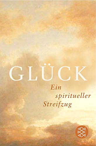 Stock image for Glck. Ein spiritueller Streifzug for sale by Hylaila - Online-Antiquariat