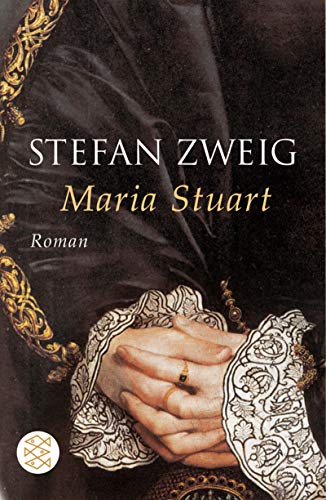 Maria Stuart - Zweig, Stefan und Knut Beck