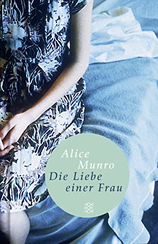 Stock image for Die Liebe Einer Frau: Drei Erzhlungen Und Ein Kurzer Roman. Ausgezeichnet Mit Dem National Book Critics Circle Award; Fiction 1998 Und Dem Giller Prize 1998 for sale by Revaluation Books