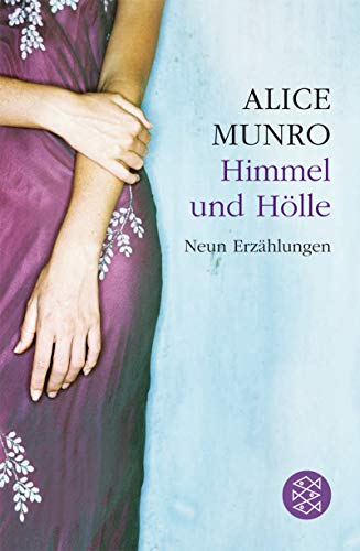 Himmel und HÃ¶lle (9783596510702) by Alice Munro