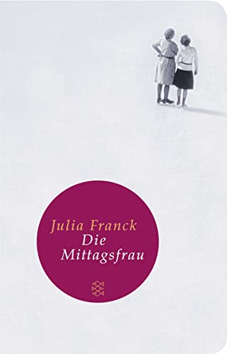 Die Mittagsfrau: Roman (Fischer Taschenbibliothek) - Franck, Julia