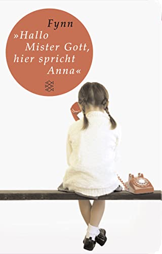 9783596511068: Hallo, Mister Gott, hier spricht Anna