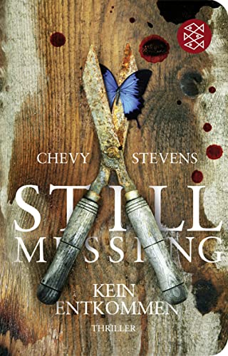 Still Missing – Kein Entkommen: Thriller (Fischer Taschenbibliothek) - Chevy Stevens