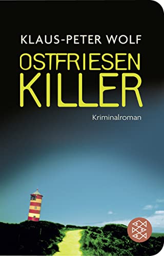 Ostfriesen Killer. Kriminalroman - Wolf, Klaus-Peter