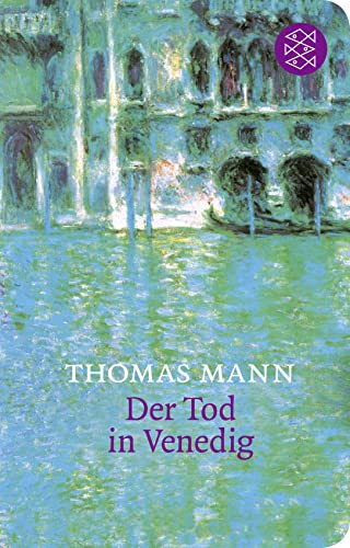 Der Tod in Venedig: Novelle In der Fassung der Großen kommentierten Frankfurter Ausgabe (Fischer Taschenbibliothek): Novelle. In der Fassung der Großen kommentierten Frankfurter Ausgabe - Mann, Thomas