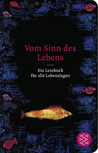 Beispielbild fr Vom Sinn des Lebens: Ein Lesebuch fr alle Lebenslagen (Fischer TaschenBibliothek) zum Verkauf von medimops