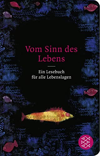 Imagen de archivo de Vom Sinn des Lebens: Ein Lesebuch fr alle Lebenslagen (Fischer TaschenBibliothek) a la venta por medimops
