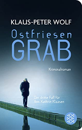 Ostfriesengrab: Kriminalroman (Fischer Taschenbibliothek) - Wolf, Klaus-Peter