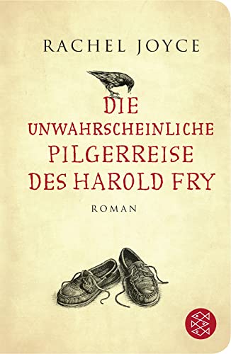 Die unwahrscheinliche Pilgerreise des Harold Fry : Roman. Rachel Joyce. Aus dem Engl. von Maria Andreas / Fischer-TaschenBibliothek - Joyce, Rachel