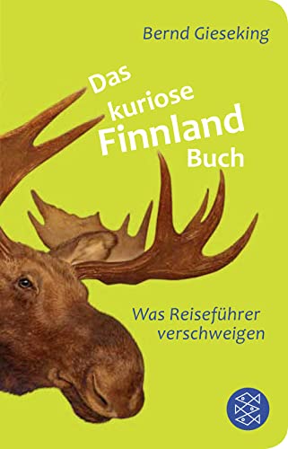 Beispielbild fr Das kuriose Finnland-Buch: Was Reisefhrer verschweigen (Fischer TaschenBibliothek) zum Verkauf von medimops