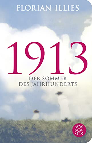 Stock image for 1913: Der Sommer des Jahrhunderts (Fischer TaschenBibliothek) for sale by Front Cover Books