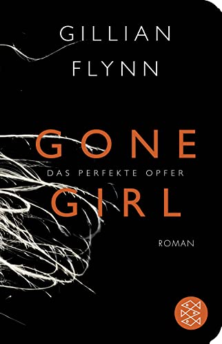 9783596520725: Gone Girl - Das perfekte Opfer: Roman