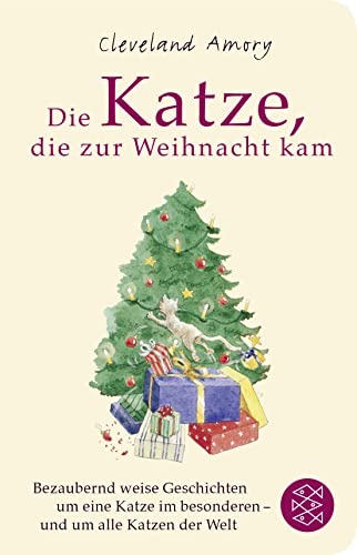 Stock image for Die Katze, die zur Weihnacht kam: Eine bezaubernd weise Geschichte um eine Katze im Besonderen - und um alle Katzen der Welt for sale by Revaluation Books