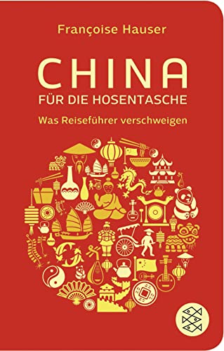 Stock image for China. Fr die Hosentasche. Was Reisefhrer verschweigen. for sale by Antiquariat Herrmann