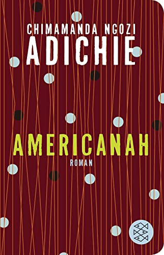 Americanah: Roman - Adichie, Chimamanda Ngozi