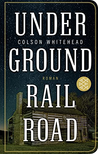 Underground Railroad: Roman - Colson Whitehead