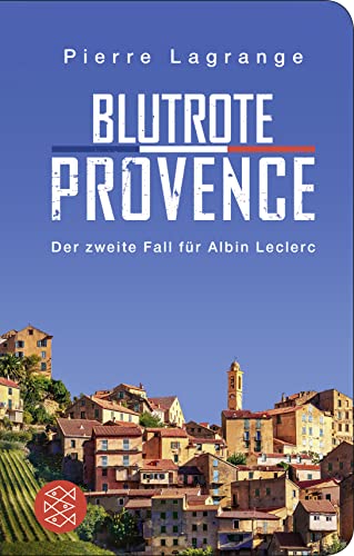 9783596522477: Blutrote Provence: Der Zweite Fall fr Albin Leclerc