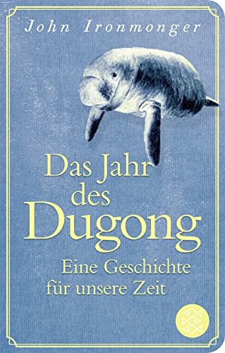 Stock image for Das Jahr des Dugong - Eine Geschichte fr unsere Zeit for sale by GreatBookPrices