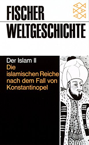 Der Islam Bd. 2: Die islamischen Reiche nach dem Fall von Konstantinopel. (Nr. 15) - Grunebaum, G. E. von