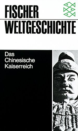 FISCHER WELTGESCHICHTE Band (Bd.) 19: Das chinesische Kaiserreich .